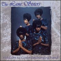 Lane Sisters - Hold on to God's Unchanging Hand lyrics