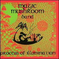 Magic Mushroom Band - Process of Illumination lyrics