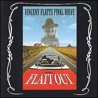 Vincent Flatts Final Drive - Flatt Out lyrics