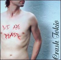 Crash Tokio - We Are Plastic lyrics