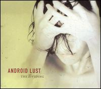 Android Lust - The Dividing lyrics