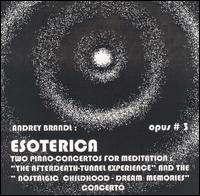 Andrey Brandl - Esoterica: Opus #3, Numero #14 and Opus #22, Numero #57 [live] lyrics