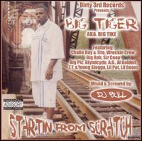 Big Tiger - Startin' from Scratch lyrics