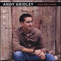 Andy Gridley - More Than Words lyrics