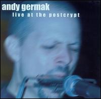 Andy Germak - Live at the Postcrypt lyrics