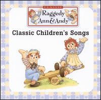 Raggedy Ann & Andy - Classic Children's Songs lyrics