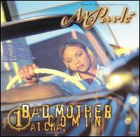 Ms. Parle - Bad Mother Comin' Atcha lyrics
