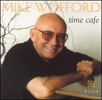 Mike Wofford - Time Cafe lyrics