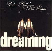 Delia Bell & Bill Grant - Dreaming lyrics
