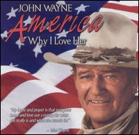 John Wayne - America, Why I Love Her lyrics