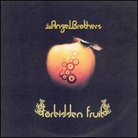 The Angel Brothers - Forbidden Fruit lyrics