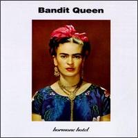Bandit Queen - Hormone Hotel lyrics