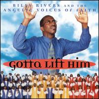 Billy Rivers - Gotta Lift Him lyrics