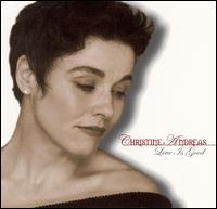 Christine Andreas - Love Is Good lyrics