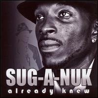 Sug-A-Nuk - Already Knew lyrics