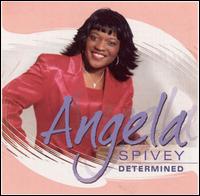 Angela Spivey - Determined lyrics