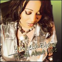 Angela Blair - It's All About Love lyrics