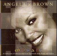 Angela Brown - Mosaic: A Collection of African-American Spirituals With Piano and Guitar lyrics