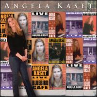 Angela Kaset - Live at the Bluebird Cafe lyrics