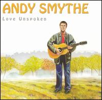 Andy Smythe - Love Unspoken lyrics
