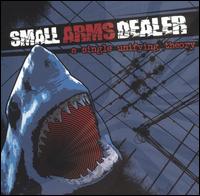 Small Arms Dealer - A Single Unifying Theory lyrics