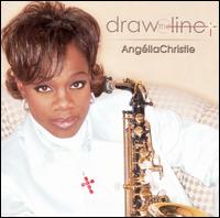 Angella Christie [Jazz] - Draw the Line lyrics