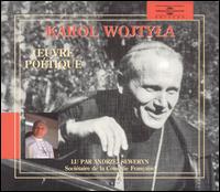 Andrzej Seweryn - Karol Wojtyla: Oeuvre Poetique lyrics