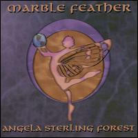 Angela Sterling Forest - Marble Feather lyrics
