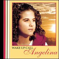Angelina - Wake Up Call lyrics