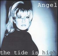 Angel - Tide Is High lyrics