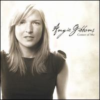 Angie Gibbons - Center of Me lyrics