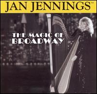 Jan Jennings - Magic of Broadway lyrics