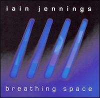 Iain Jennings - Breathing Space lyrics