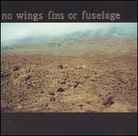 No Wings Fins Or Fuselage - No Wings Fins or Fuselage lyrics