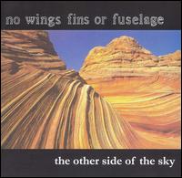 No Wings Fins Or Fuselage - Other Side of the Sky lyrics