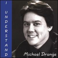Michael Drange - I Understand lyrics