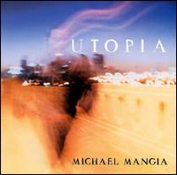Michael Mangia - Utopia lyrics