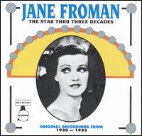 Jane Froman - The Star Through Three Decades lyrics