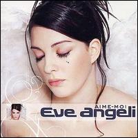 Eve Angeli - Aime-Moi lyrics