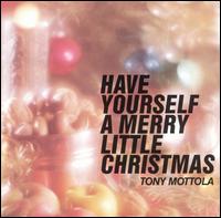 Tony Mottola - Have Yourself a Merry Little Christmas lyrics