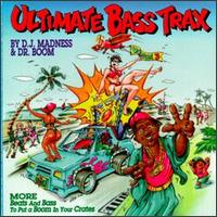 DJ Madness & Dr. Boom - Ultimate Bass Trax, Vol. 3 lyrics