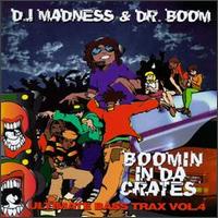 DJ Madness & Dr. Boom - Ultimate Bass Trax, Vol. 4: Boomin' in Da Crates lyrics
