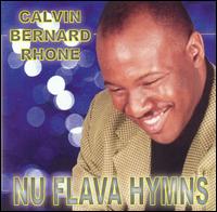 Rev. Calvin Bernard Rhone - Nu Flava Hymns lyrics
