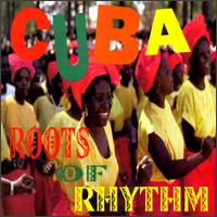 Cuban National Folk Group - Roots of Rhythm lyrics