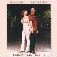 Armand & Angelina - Follow Your Dreams lyrics