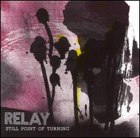 Relay - Still Point of Turning lyrics