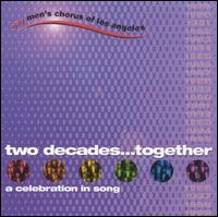 Gay Men's Chorus of Los Angeles - Two Decades...Together lyrics