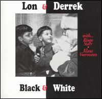Lon & Derrek VanEaton - Black & White lyrics