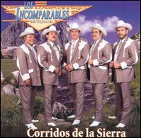 Los Incomparables de Tijuana - Corridos de la Sierra [EMI] lyrics