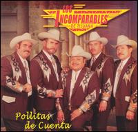 Los Incomparables de Tijuana - Pollitas De Cuenta lyrics